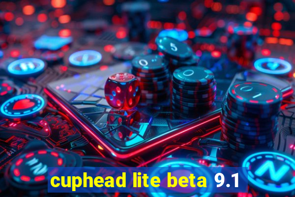 cuphead lite beta 9.1